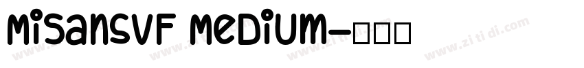 MiSansVF Medium字体转换
